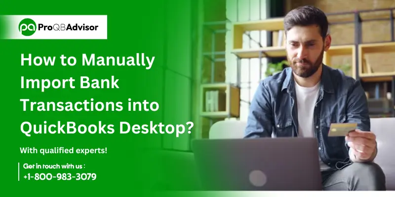 How to Manually Import Bank Transactions into QuickBooks Desktop